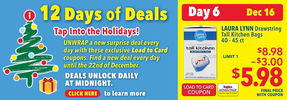 day6homepagebanner image 12 Days of Deals. tap into the Holidays. Unwrap a new surprise deal every day with these exc lusive Load to Card coupons. find a new deal every day until the 22nd of December. Deals unlock daily at midnight. Click here to learn more