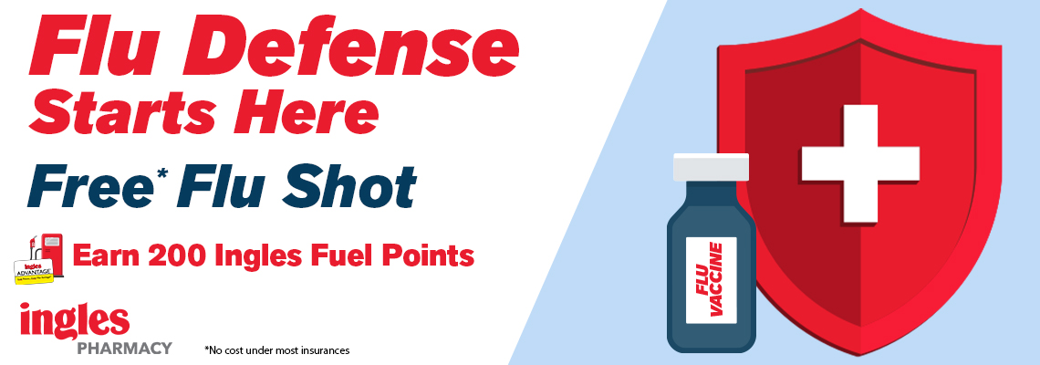 Flu Defense Starts Here. Free Flu Shot. Earn 200 Ingles Fuel Points